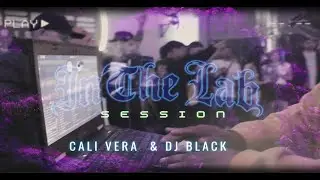 IN THE LAB SESSION &middot;1 🎬 CALI VERA x DJ BLACK 🎚️