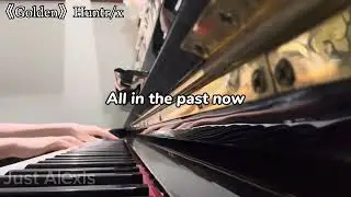 Golden (by Huntr/x) Piano cover w/ lyrics✨   K-pop Demon hunters piano cover | Just Alexis😊
