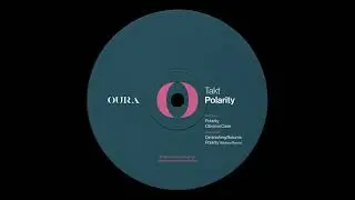 Takt - Polarity [OURA]