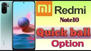 Redmi Note10 New Quick ball Option|| Quick ball options in all redmi mobile's