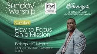 ETAC | Hard To Focus On A Mission (Bishop Hopeton Morris ) | 01-18-2026
