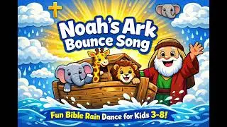 Noah&rsquo;s Ark Bounce Song | Fun Bible Rain Dance for Kids 3-8! 🎶🐘✝️