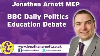 Jonathan Arnott MEP on the BBC Daily Politics education debate