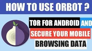 Orbot Proxy [ App Review ] - How To Use TOR On Android Must Watch How to Hide Ip Adress
