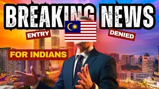 Malaysia NEW Travel Advisory for Indians I Entry Denied I Visa Free Access For Indians