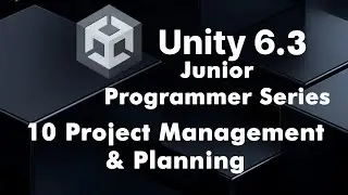 10. Управление проектами и планирование | Персональный игровой проект на Unity