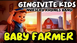Baby Farmer | Gingivite Kids Nursery Rhymes Band #nurseryrhymes