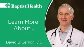 Get to know Dr. David B  Gerson, Sherwood Family Medical Center