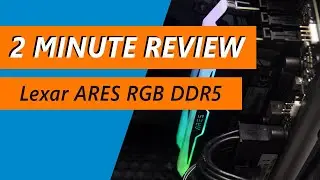 Tested and overclocked: Lexar ARES RGB DDR5-6000 2x16GB RAM review