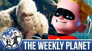 Rampage & The Incredibles 2 Trailer - The Weekly Planet Podcast