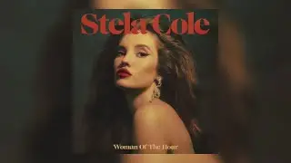 Stela Cole- &lsquo;Woman of the Hour&rsquo; (Bass Boosted)