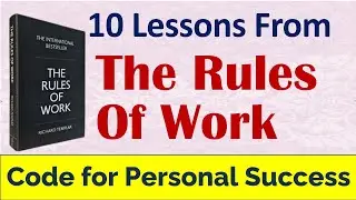 Rules Of Work by Richard Templar 10 Lessons From the Book