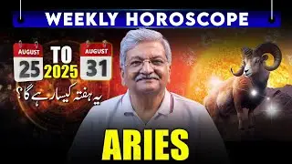 Aries Weekly Horoscope  | 25 August to 31 August 2025 |  Syed M Ajmal Rahim