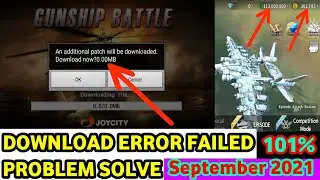 DOWNLOAD ERROR FAILED PROBLEM SOLVE 101% WORKING GUNSHIP BATTLE [September 2021]🔥🔥🔥