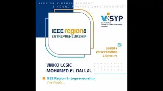 IEEE R8vSYP Day 7, session 3 - The Finals of IEEE Region 8 Entrepreneurship Initiative