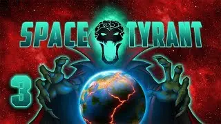 Let's Play Space Tyrant - 3