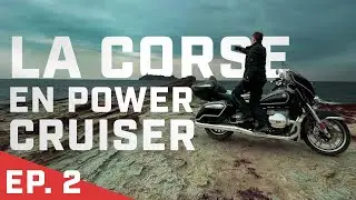 LES POWER CRUISERS, MACHINES A ROAD TRIP ? OU PAS ? EP 2 EN CORSE