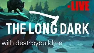 The Long Dark Stream 3 (a.k.a. Don't Starve 3D) (no mic lol)
