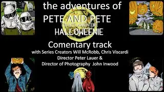 Halloweenie | Adventures of Pete & Pete | Commentary Track