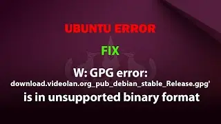 download.videolan.org_pub_debian_stable_Release.gpg' is in unsupported binary format
