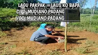LAGU PAKPAK LAUS KO BAPA CIPT MUDIANO PADANG VOC MUDIANO PADANG