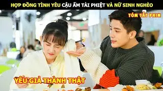[Review Phim] Hợp Đồng T&igrave;nh Y&ecirc;u Cậu Ấm T&agrave;i Phiệt V&agrave; Nữ Sinh Ngh&egrave;o | Review Phim Ng&ocirc;n T&igrave;nh