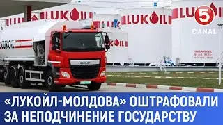 «Лукойл-Молдова» оштрафовали за неподчинение государству