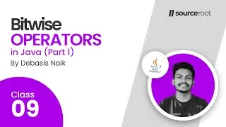 Lec - 9 : Bitwise Operators in java || Source Root (Part-01)