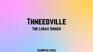 [LYRICS] Thneedville - The Lorax Singers (Theme Song)
