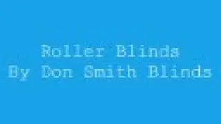 Roller Blinds By Don Smith Blinds