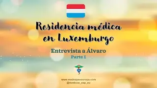 Residencia médica en Luxemburgo. Parte 1