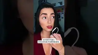 &Aacute;UDIO PARA ENGANAR NAMORADA 🔥