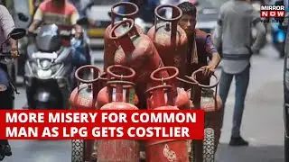 Delhi LPG Price Hike | Cooking To Become Costlier In The Capital | Congress Slams Modi Government