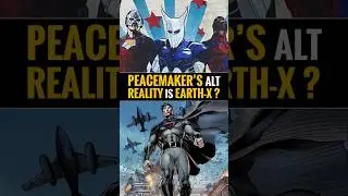 Why Peacemaker&rsquo;s New World Might Be Earth-X #peacemaker #superman #dcu