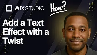 Добавьте изюминку в текстовый эффект | Учебник Wix Studio 2025