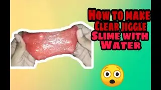 How To Make Jiggle Slime With Water💦| N Ka Creator