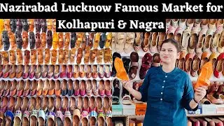 Kolhapuri market Lucknow | Best Nagra Market for Men & Women | Nazirabad Market LKO | Aminabad V-135