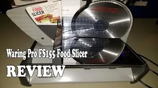 Waring Pro FS155 Food Slicer Review 2020