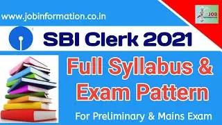 SBI Clerk Syllabus 2021 | SBI Clerk Exam Pattern Pre & Main | SBI Clerk 2021 Exams Pattern