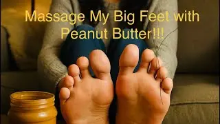 Stunning Brunette Welder with Big Feet and Long Tangerine Toes needs a Peanut Butter Massage!