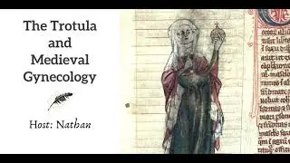 Ep 147 The Trotula and Medieval Gynecology