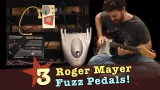 3 Roger Mayer Fuzz Pedals: Axis, Octavia, VooDoo 1