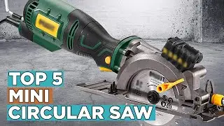 Top 5 Best Mini Circular Saw 2022