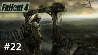 Let's Play Fallout 4 Part 22 