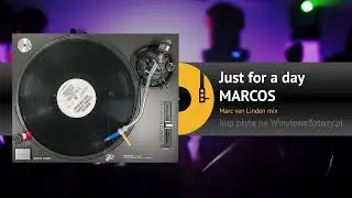 MARCOS - Just for a day (Marc van Linden mix)