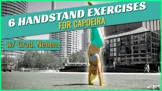 6 Handstand Moves to improve balance in Capoeira
