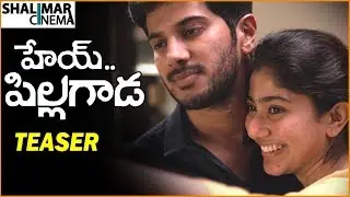Sai Pallavis Hey Pillagada Movie Official Teaser || Dulquer Salmaan || Shalimarcinema