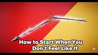 Day 16: How to Start When You Don't Feel Like It #365daychallenge  #howtostartwhenyoudontfeellikeit