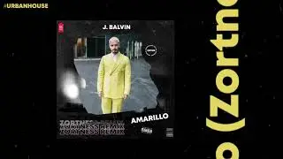 J. Balvin - Amarillo (Zortness Remix)