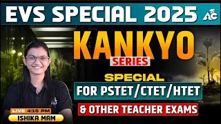 PSTET Special EVS | Kankyo Series For Ctet, Htet & Other Teacher Exams | By Ishika Ma&rsquo;am